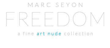 Freedom — a fine art nude collection by photographer Marc Seyon